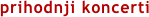 prihodnji koncerti